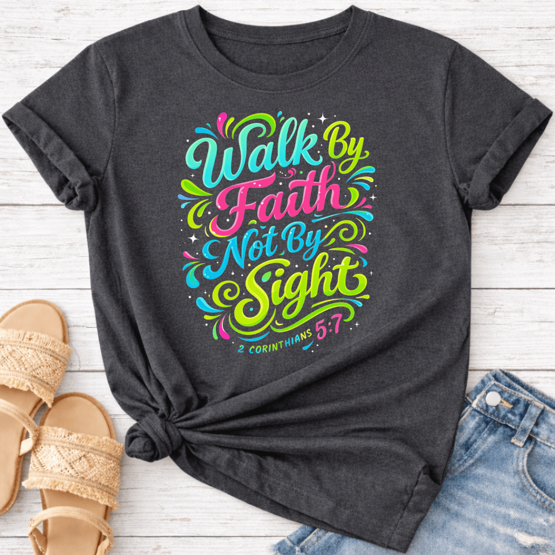 2 CORINTHIANS 5:7 T-SHIRT