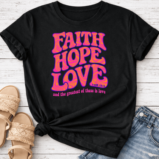 FAITH HOPE LOVE T-SHIRT