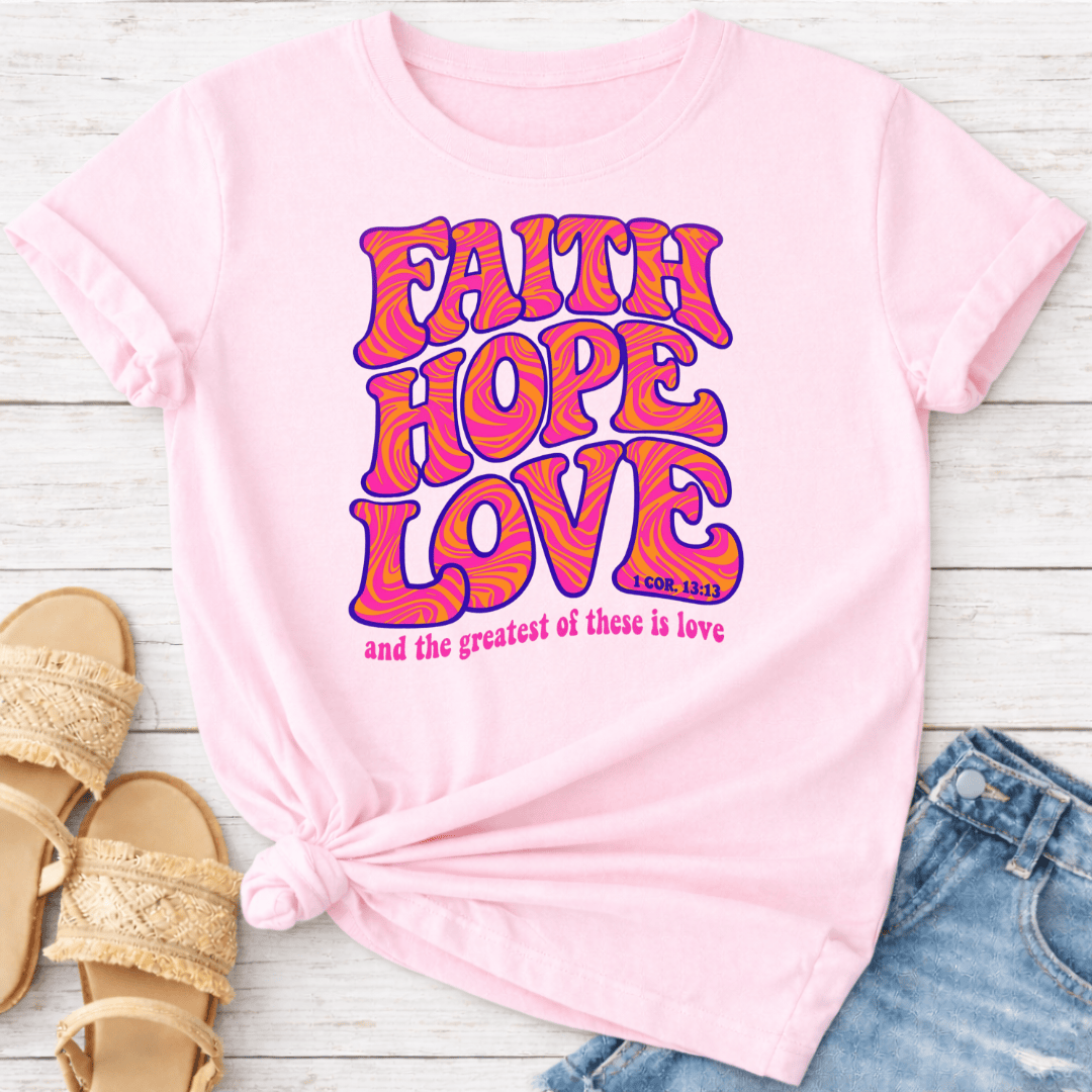 FAITH HOPE LOVE T-SHIRT