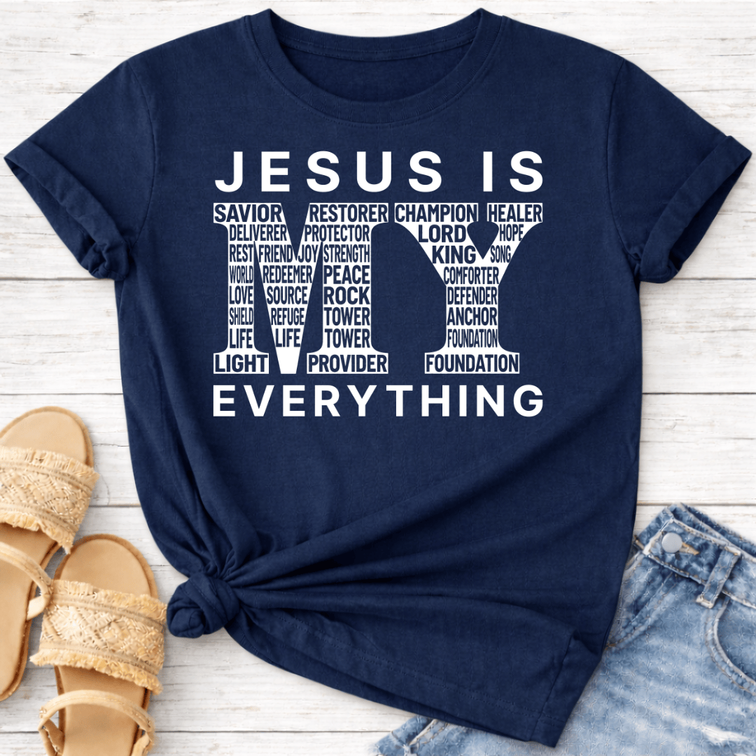 JESUS IS MY EVERYTHING T-SHIRT