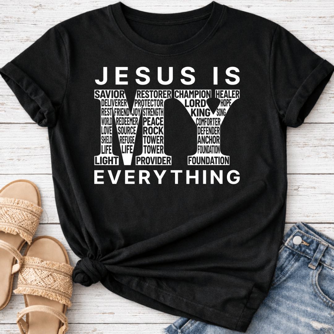 JESUS IS MY EVERYTHING T-SHIRT