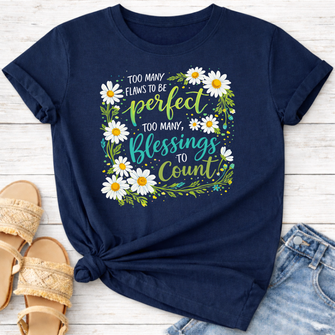 TOO MANY BLESSINGS T-SHIRT