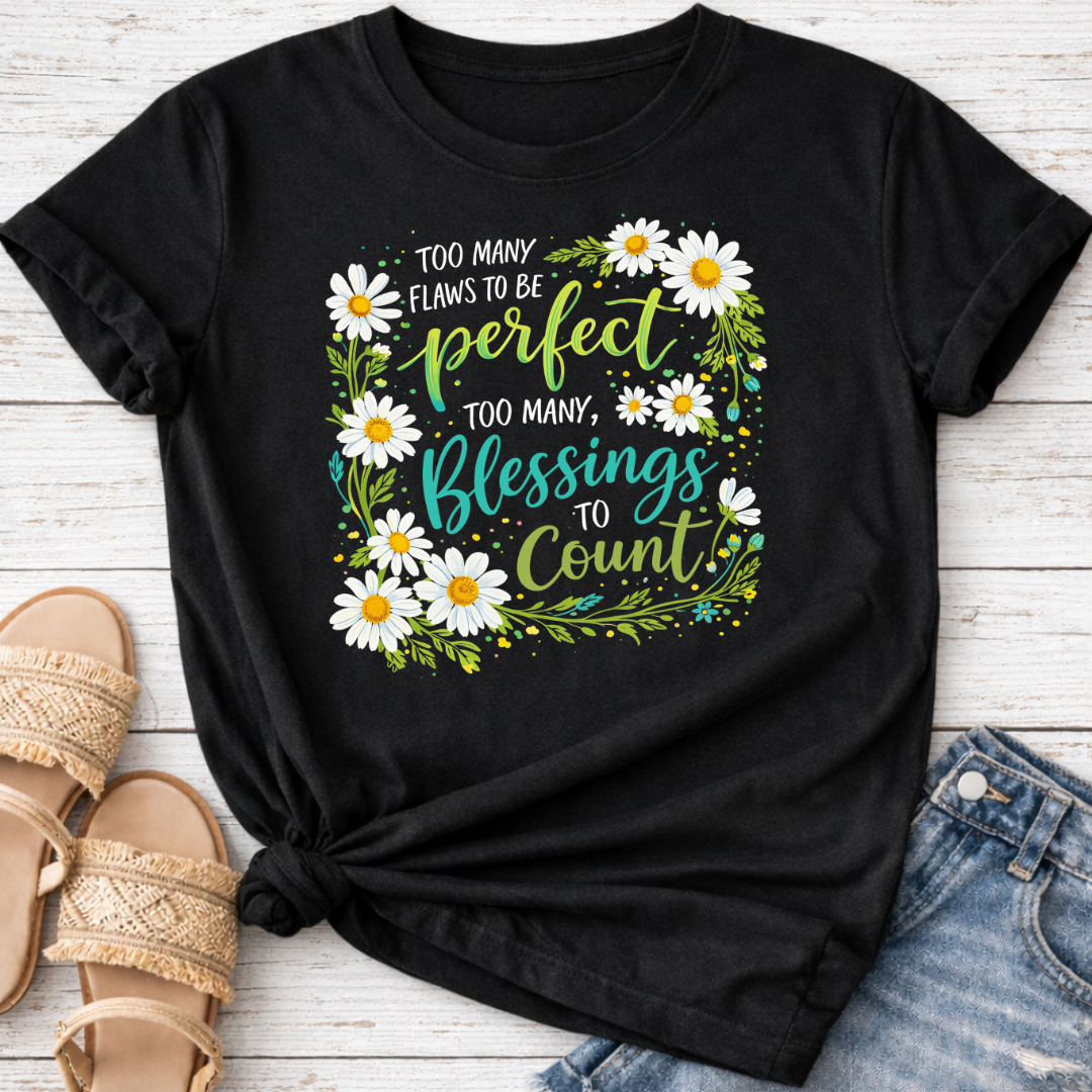 TOO MANY BLESSINGS T-SHIRT