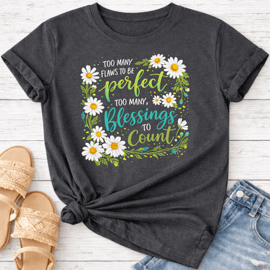 TOO MANY BLESSINGS T-SHIRT