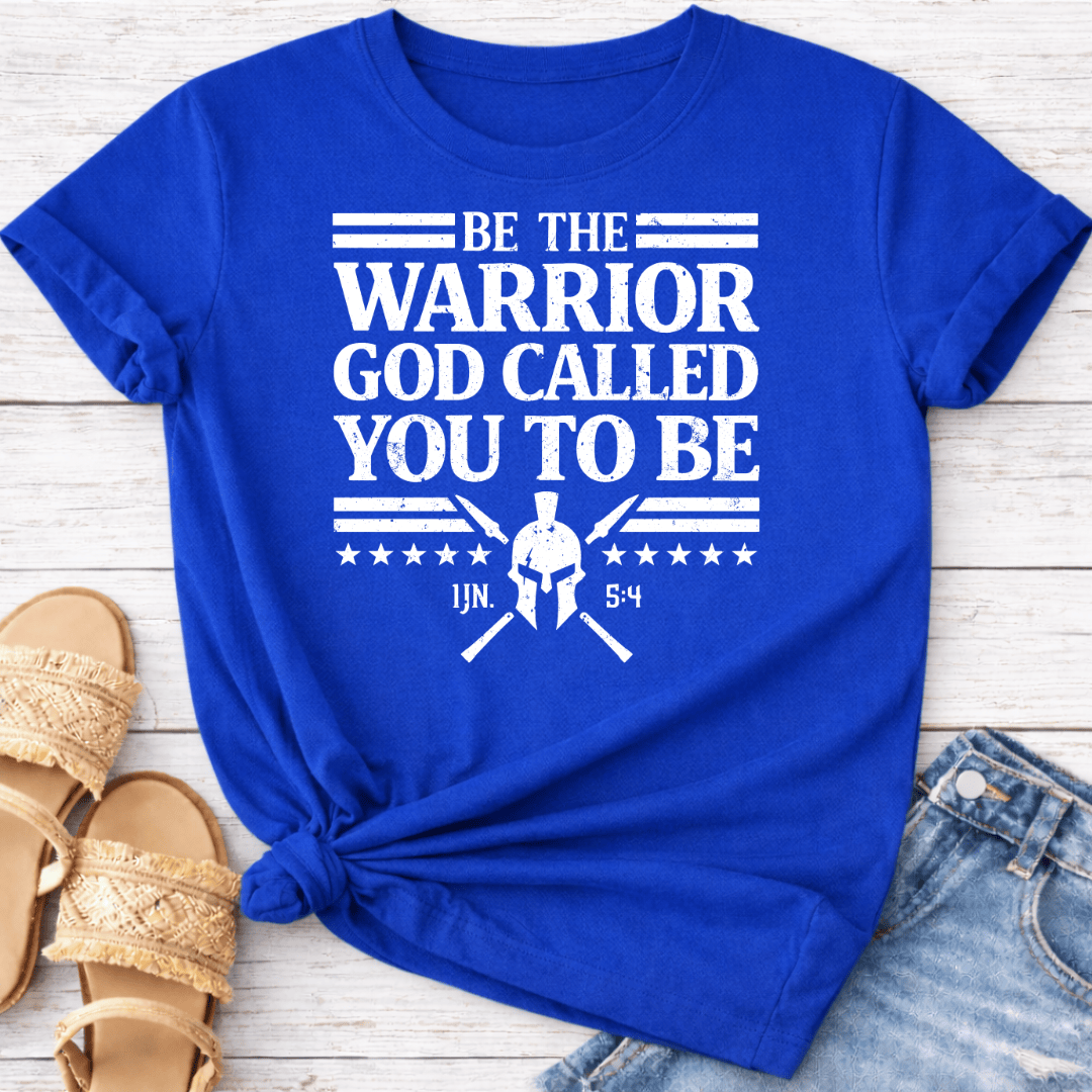 BE THE WARRIOR T-SHIRT