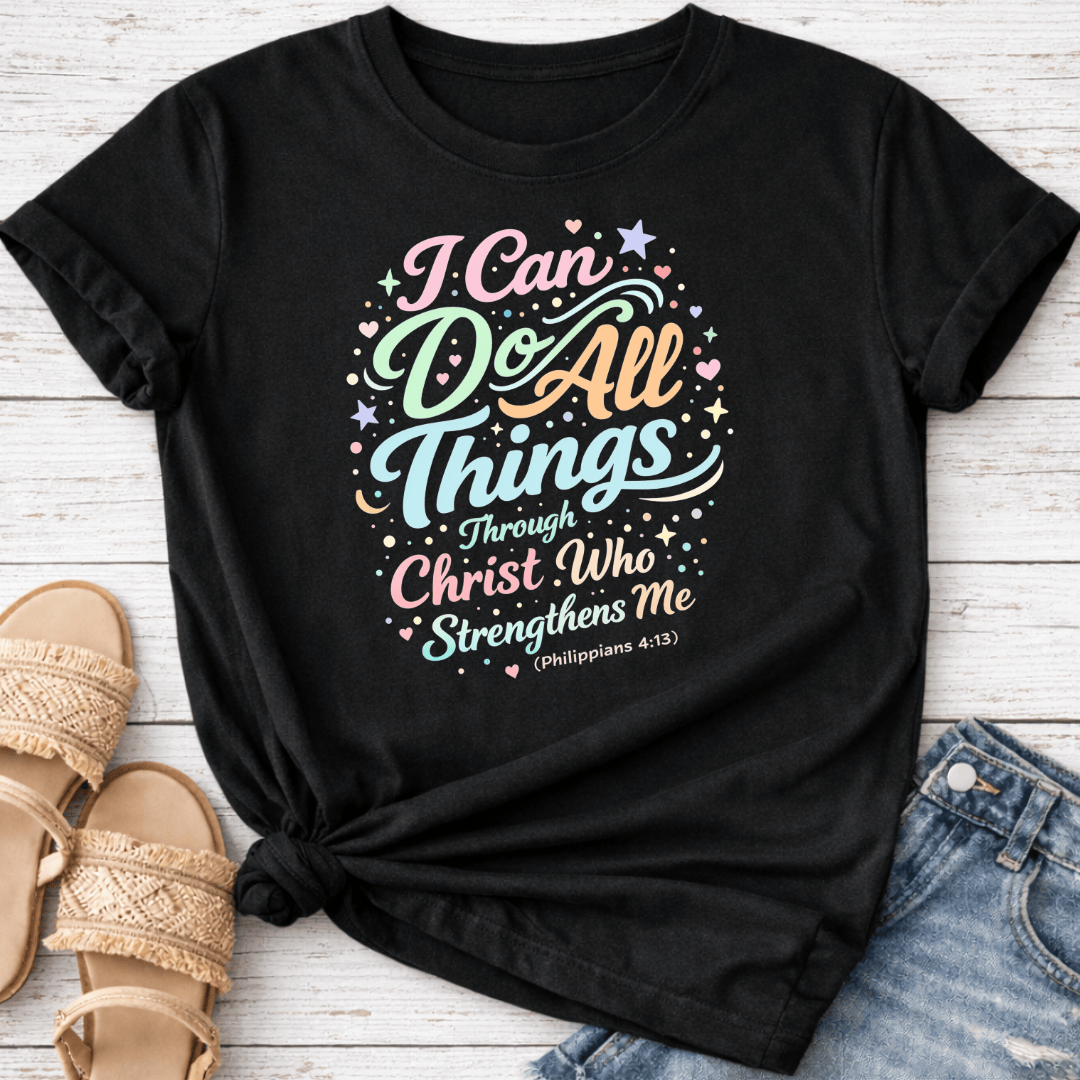 PHILIPPIANS 4:13 T-SHIRT