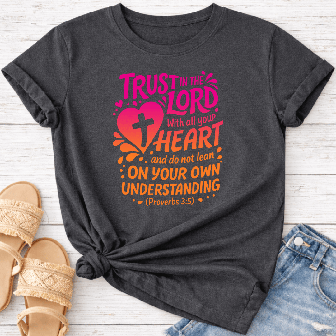 PROVERBS 3:5 T-SHIRT
