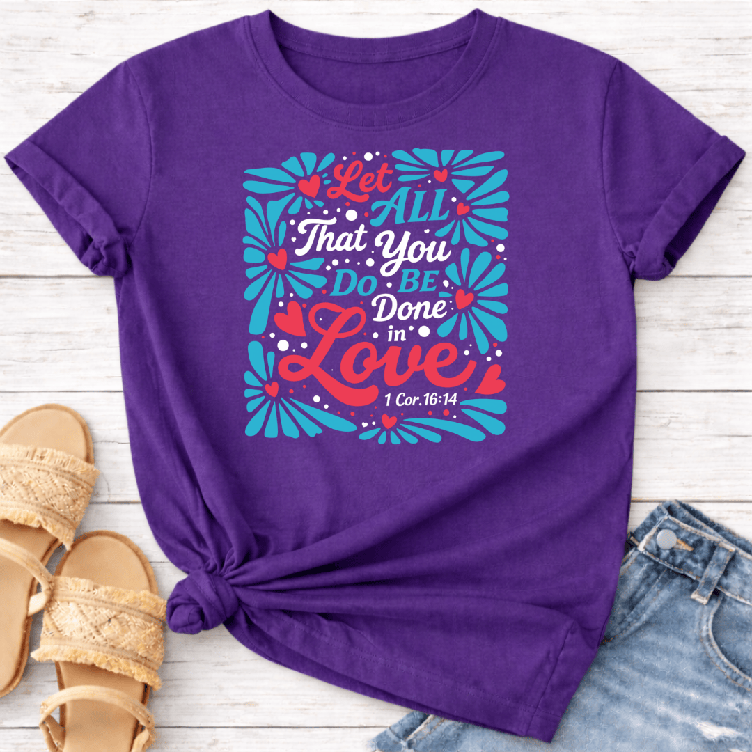 1 CORINTHIANS 16:14 T-SHIRT