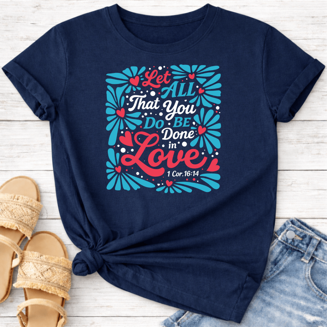 1 CORINTHIANS 16:14 T-SHIRT
