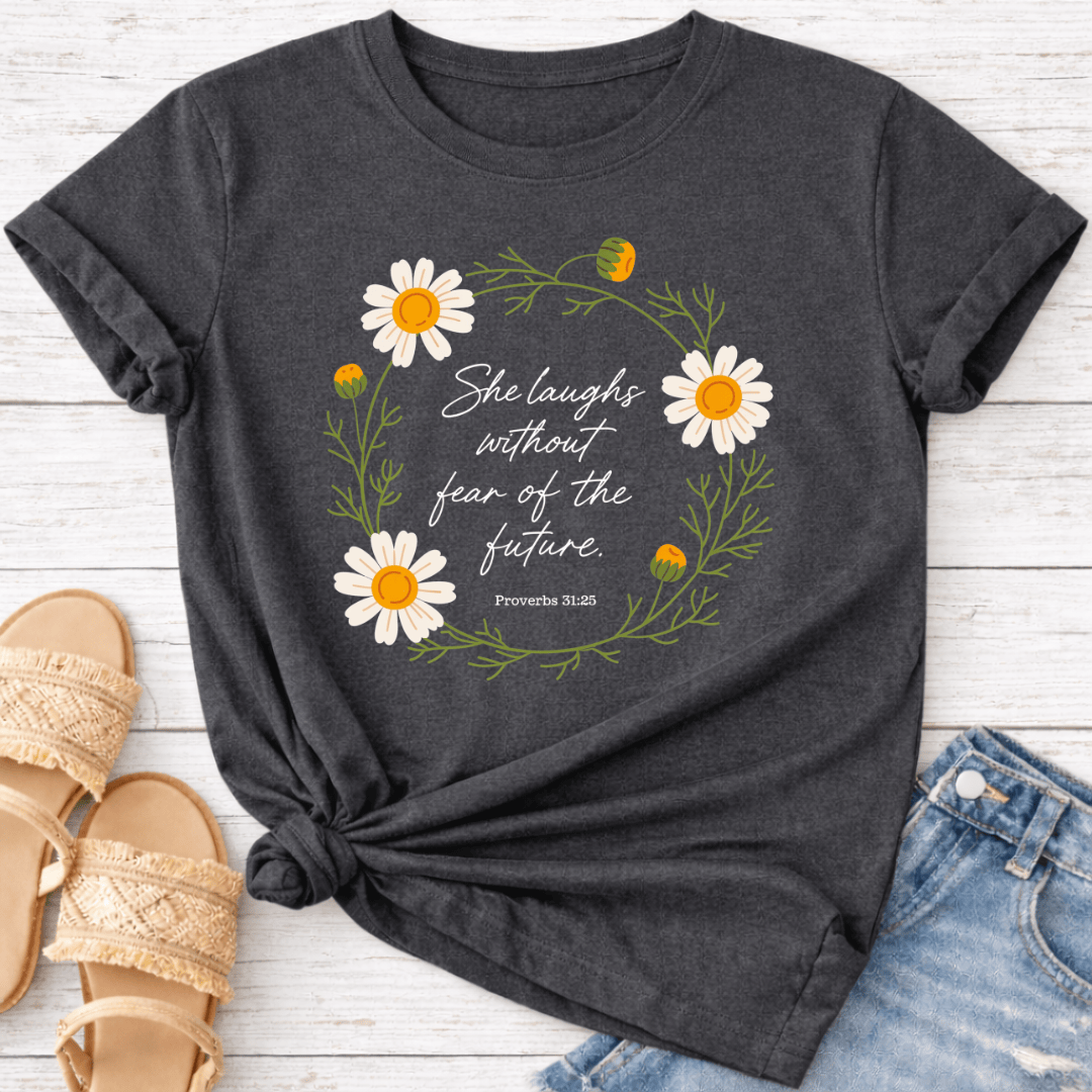 PROVERBS 31:25 T-SHIRT