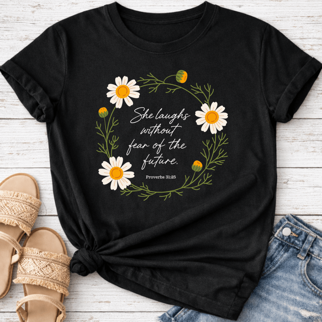 PROVERBS 31:25 T-SHIRT