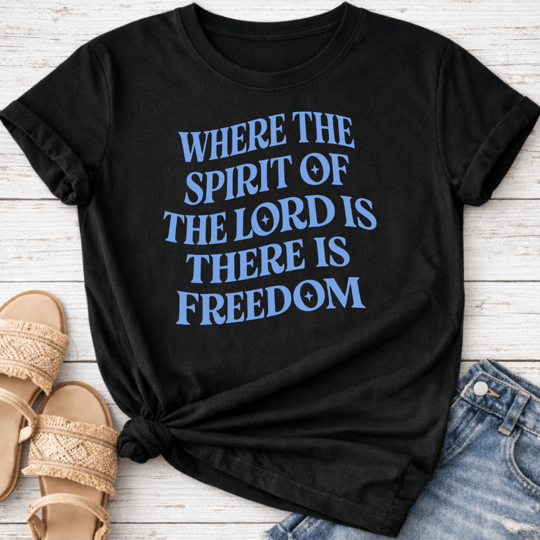 SPIRIT OF THE LORD IS FREEDOM T-SHIRT