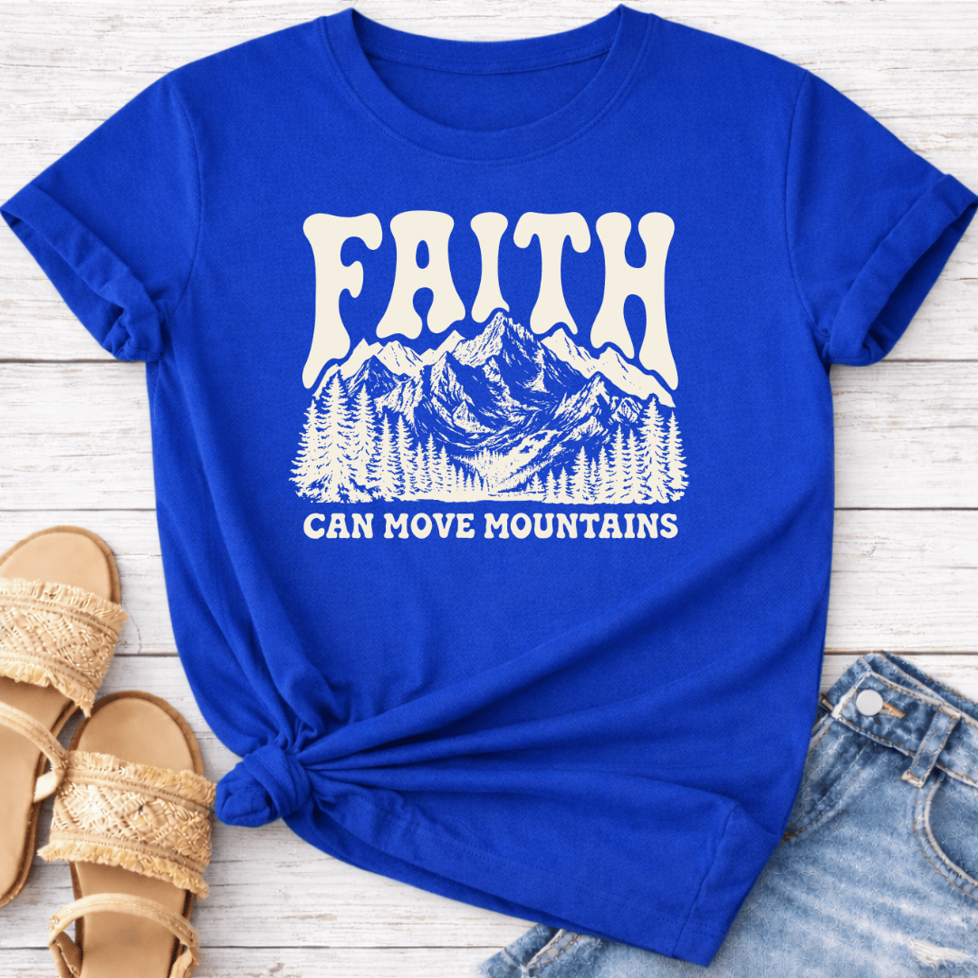 FAITH CAN MOVE MOUNTAINS T-SHIRT