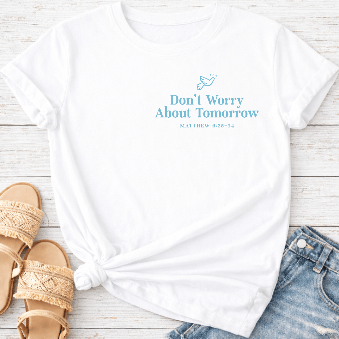 MATTHEW 6:25-34 T-SHIRT