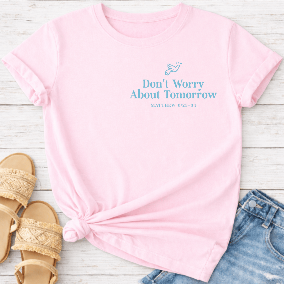 MATTHEW 6:25-34 T-SHIRT