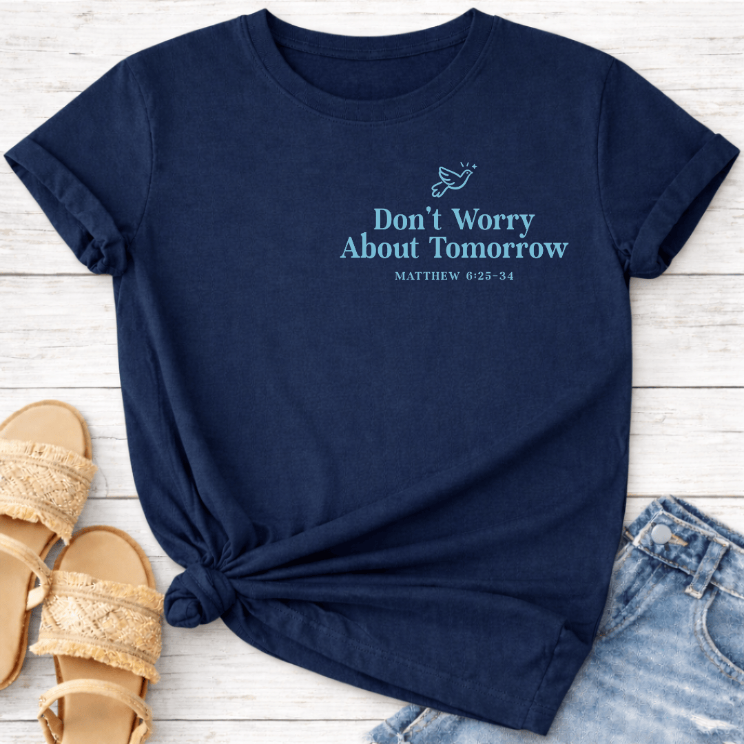 MATTHEW 6:25-34 T-SHIRT