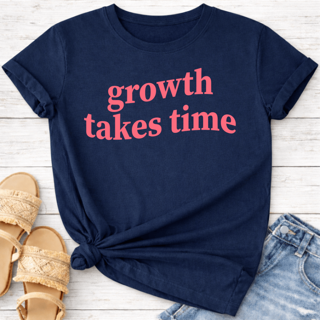 GROWTH TAKES TIME T-SHIRT
