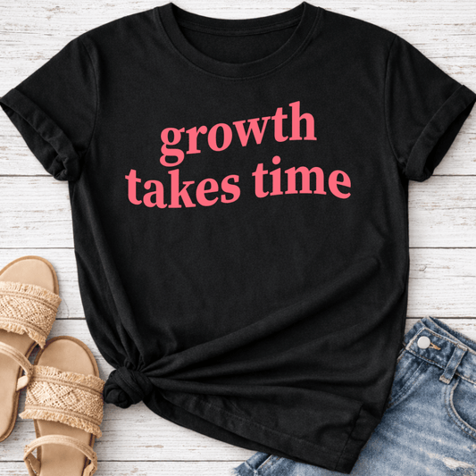 GROWTH TAKES TIME T-SHIRT