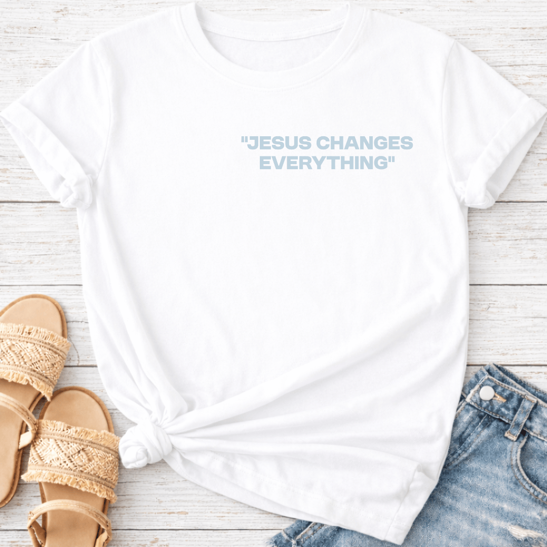 JESUS CHANGES EVERYTHING T-SHIRT