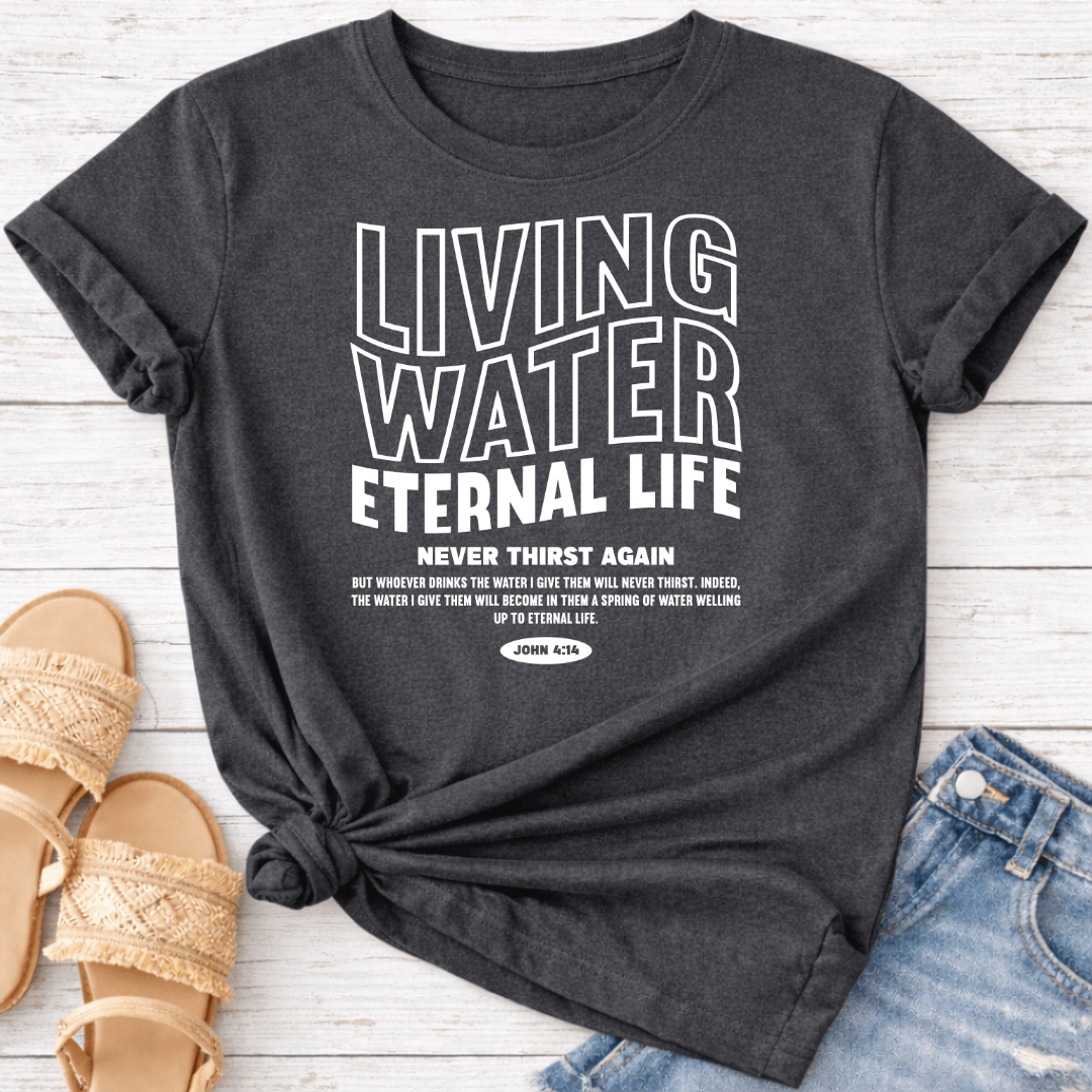 JOHN 4:14 T-SHIRT