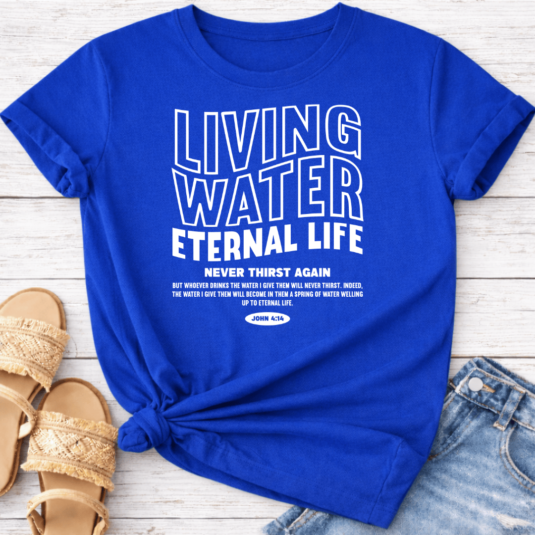 JOHN 4:14 T-SHIRT