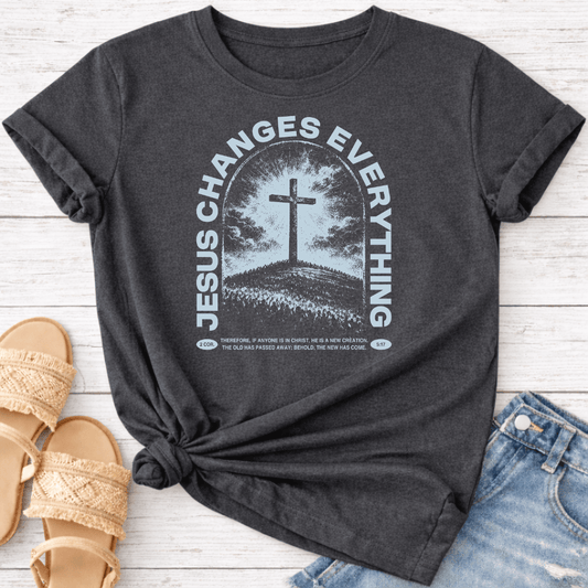 JESUS CHANGED EVERYTHING T-SHIRT