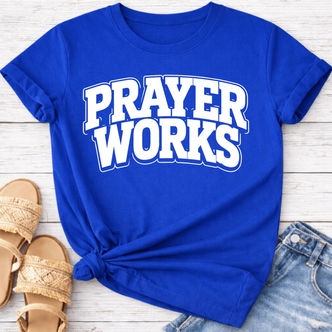 PRAYER WORKS T-SHIRT