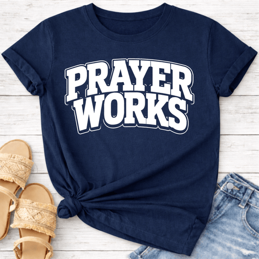 PRAYER WORKS T-SHIRT