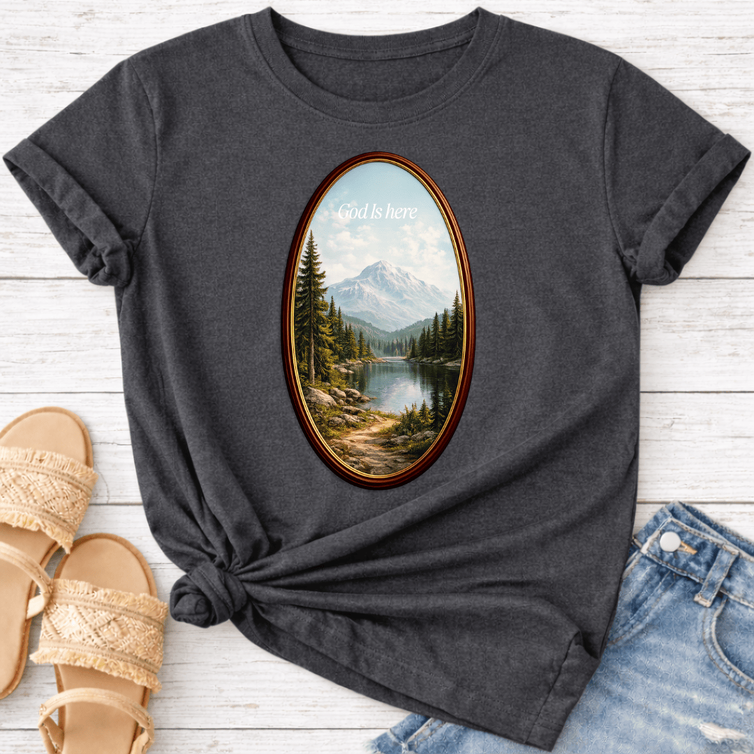 GOD IS HERE T-SHIRT