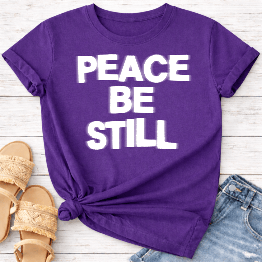 PEACE BE STILL T-SHIRT