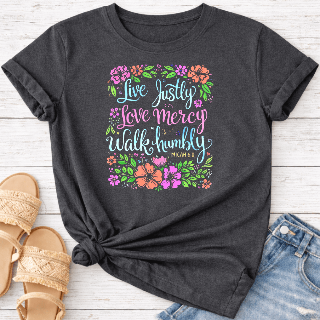 MICAH 6:8 T-SHIRT
