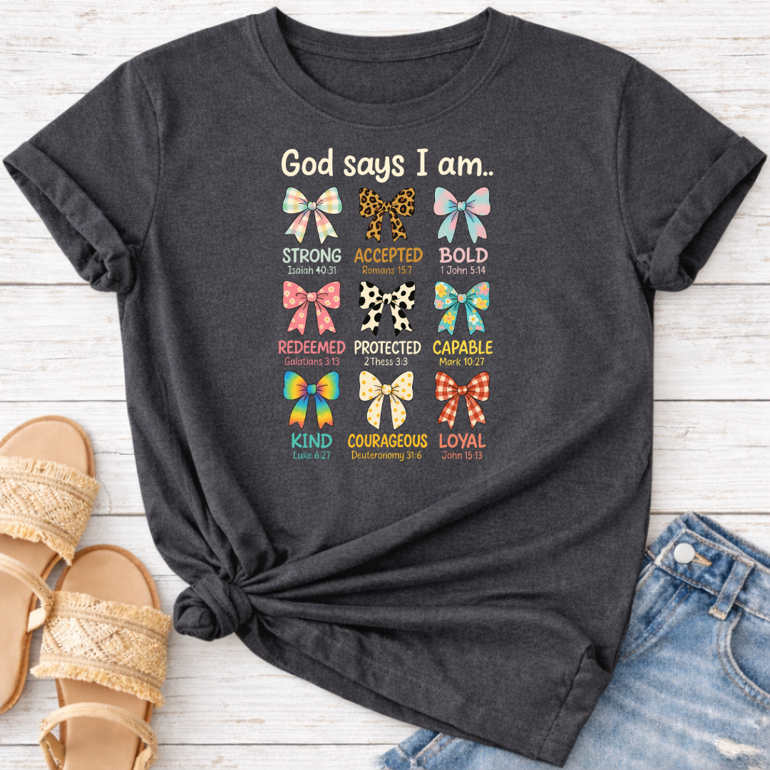 GOD SAYS I AM.. T-SHIRT