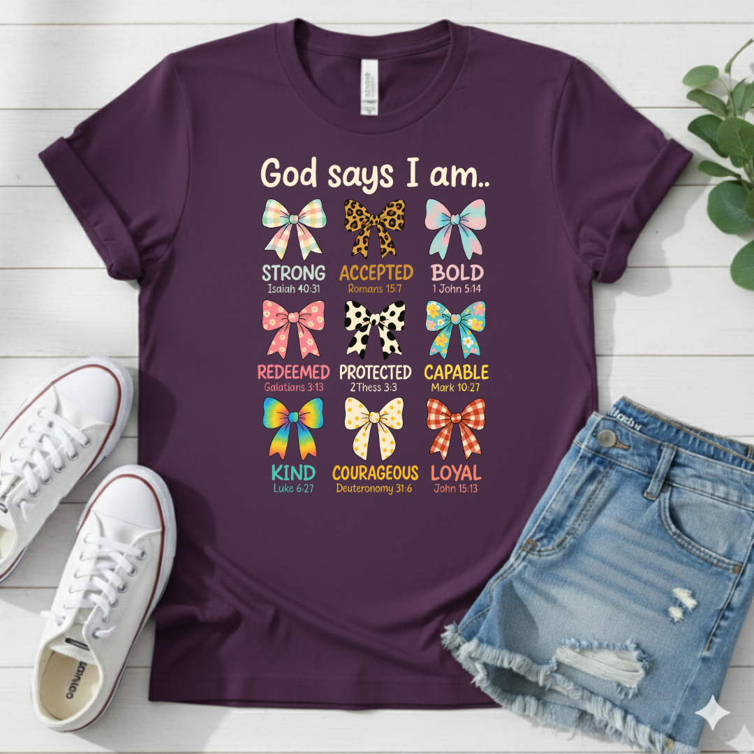 GOD SAYS I AM.. T-SHIRT