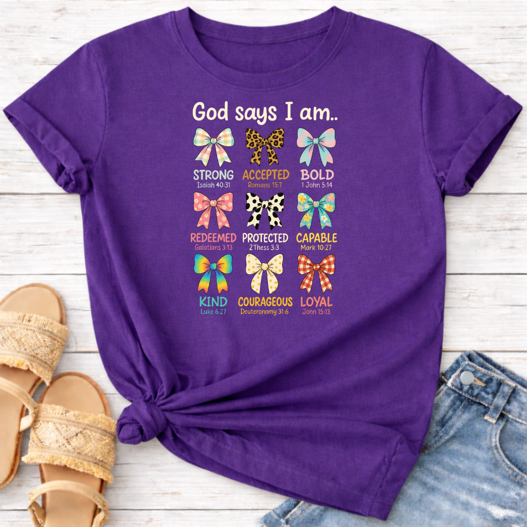 GOD SAYS I AM.. T-SHIRT