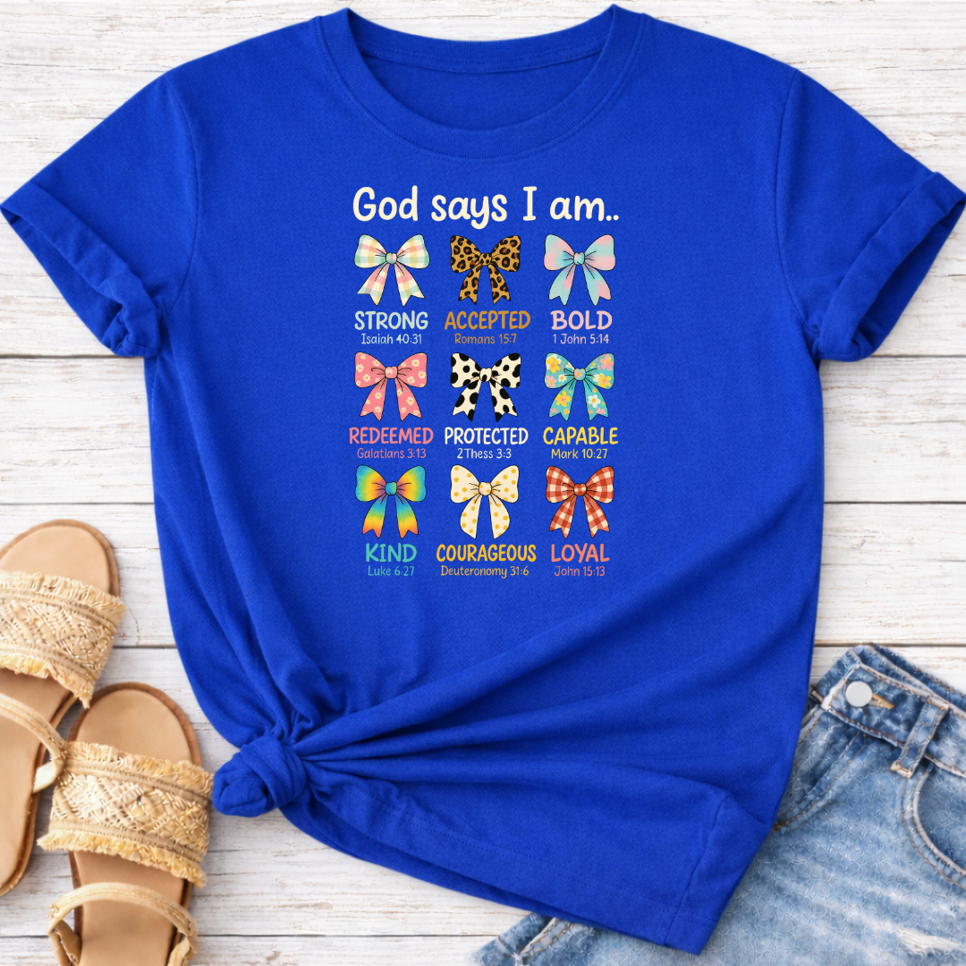 GOD SAYS I AM.. T-SHIRT