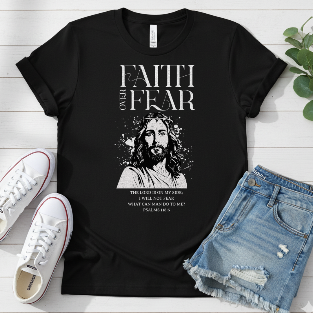FAITH OVER FEAR T-SHIRT