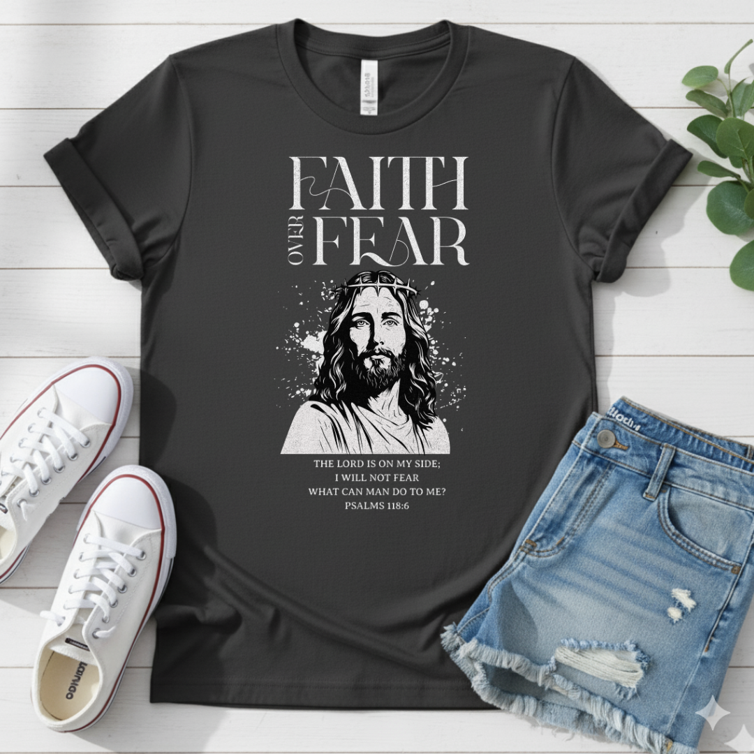 FAITH OVER FEAR T-SHIRT
