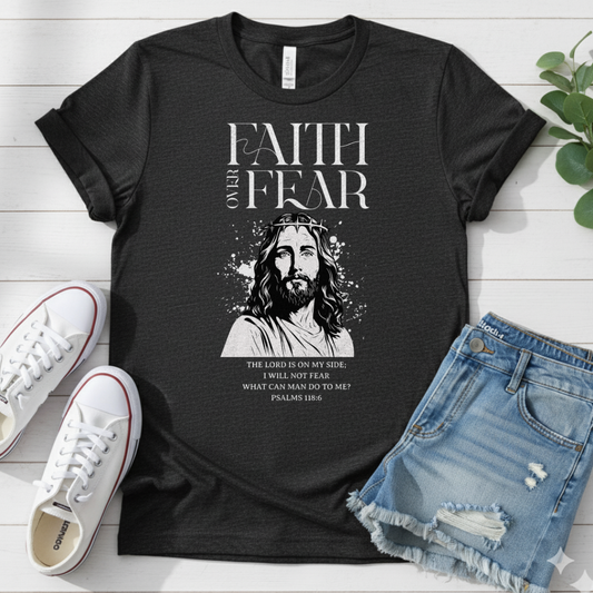 FAITH OVER FEAR T-SHIRT