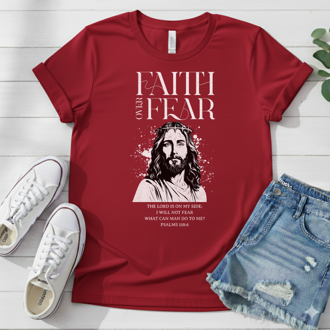 FAITH OVER FEAR T-SHIRT