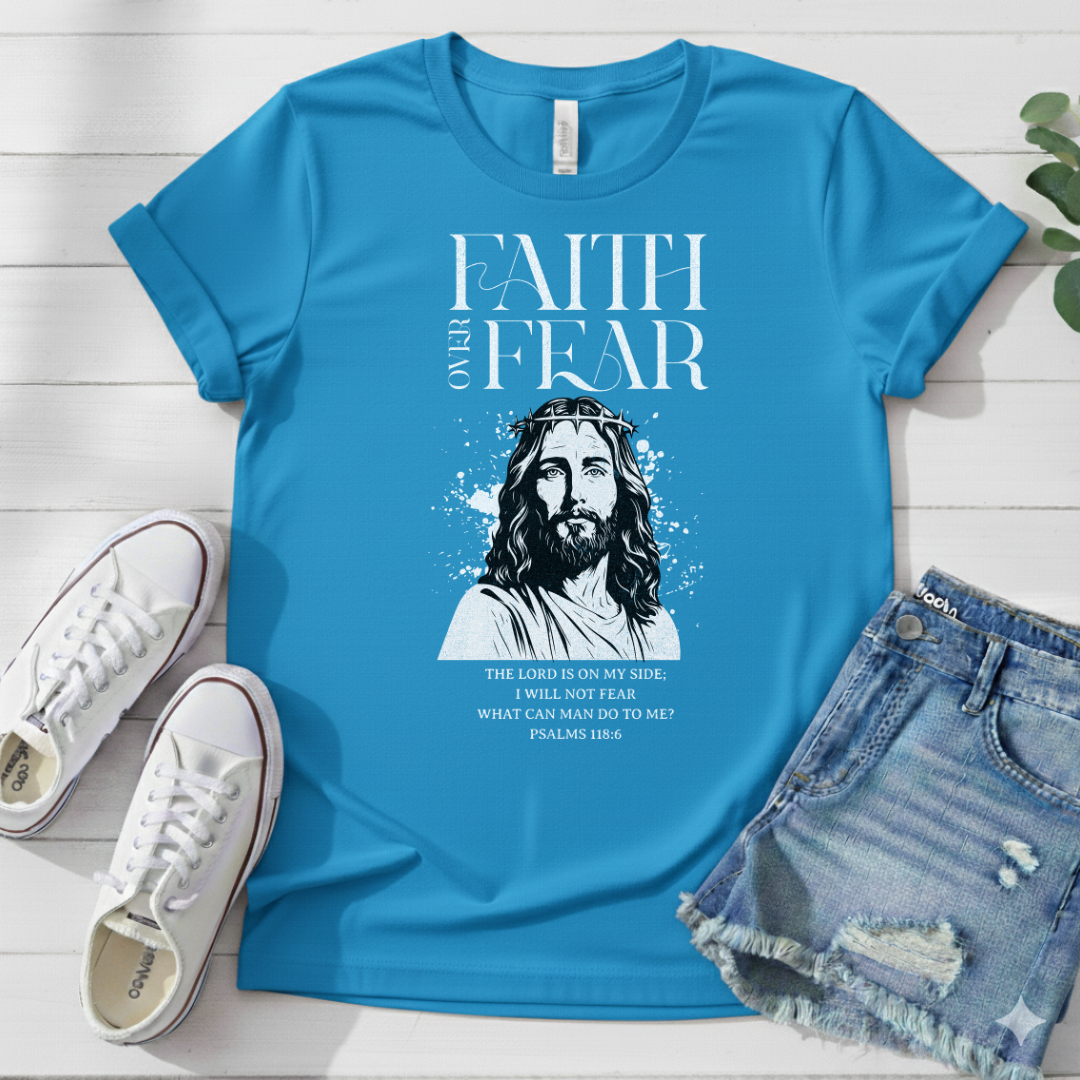 FAITH OVER FEAR T-SHIRT