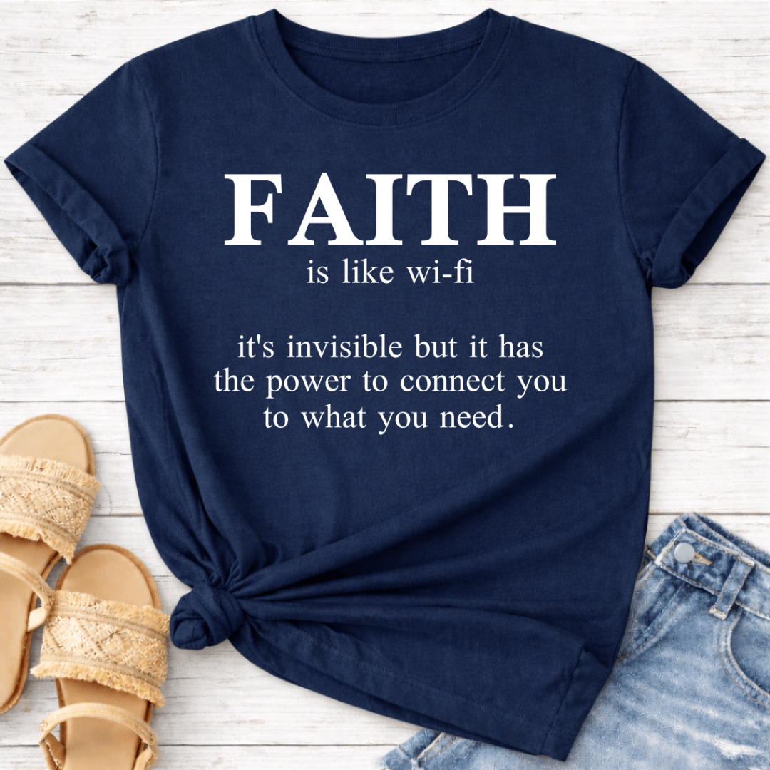 FAITH IS LIKE WI-FI T-SHIRT