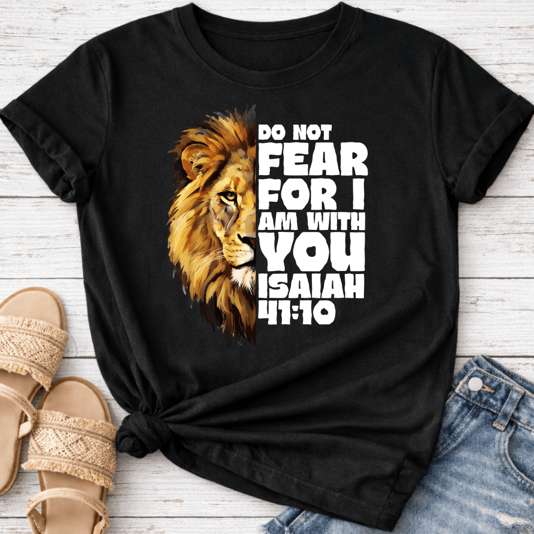 ISAIAH 41:10 T-SHIRT