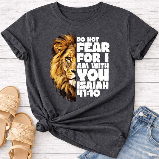 ISAIAH 41:10 T-SHIRT