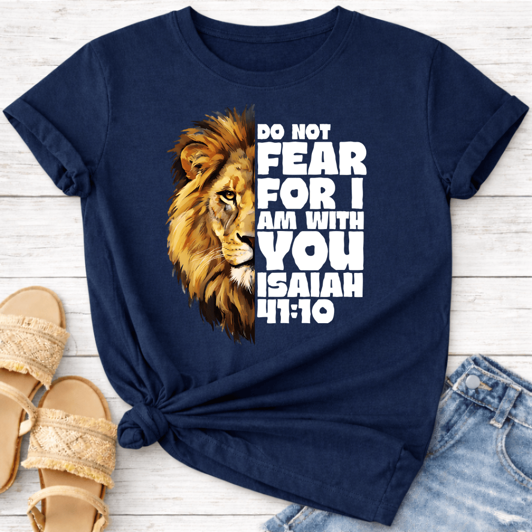 ISAIAH 41:10 T-SHIRT