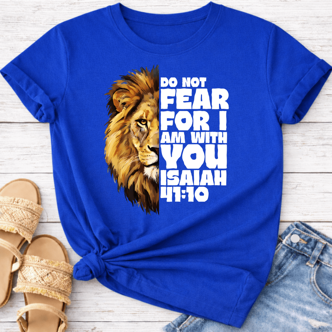 ISAIAH 41:10 T-SHIRT