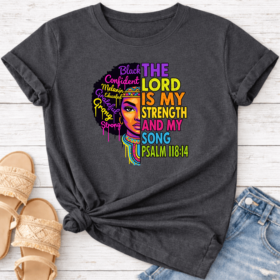 PSALM 118:14 T-SHIRT