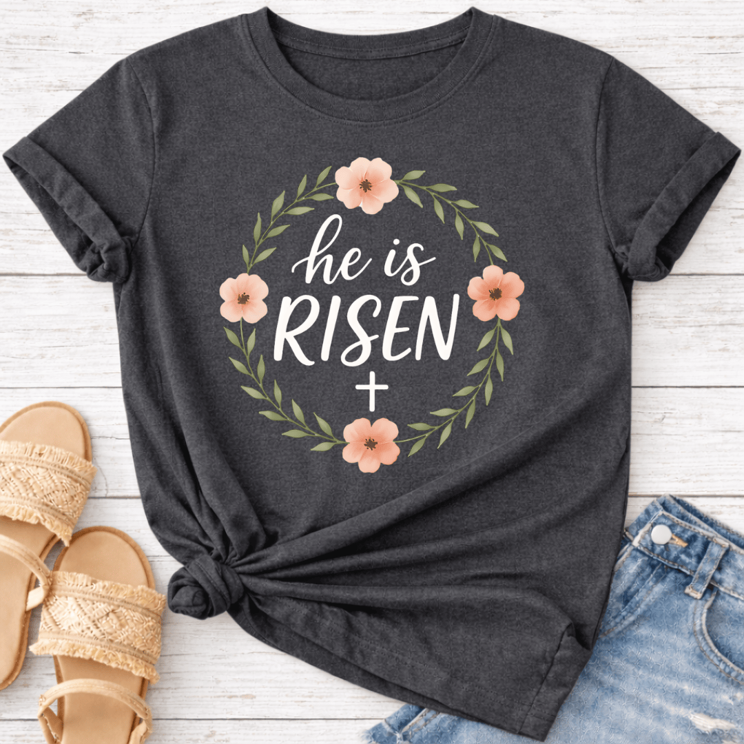 HE IS RISEN T-SHIRT