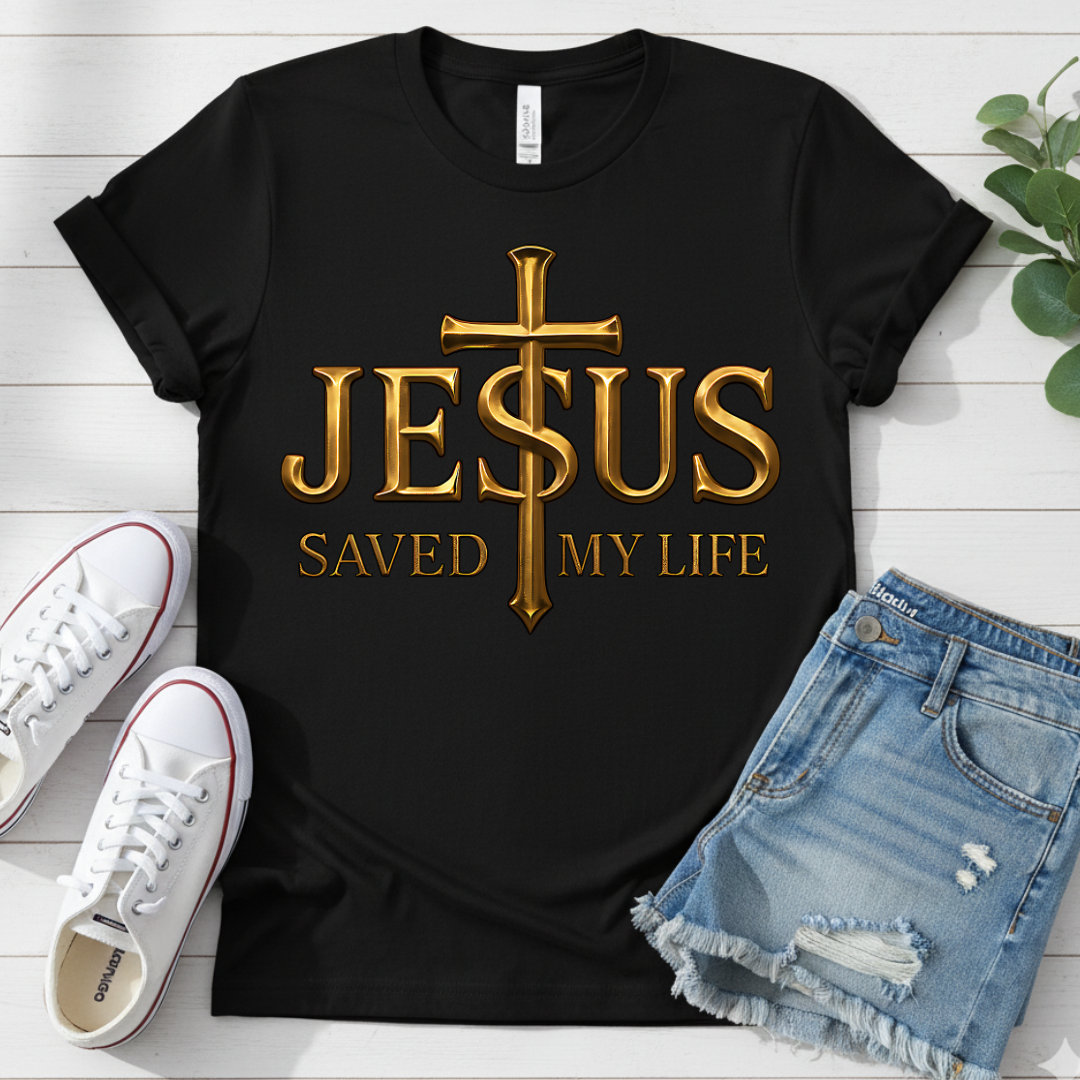 JESUS SAVED MY LIFE T-SHIRT