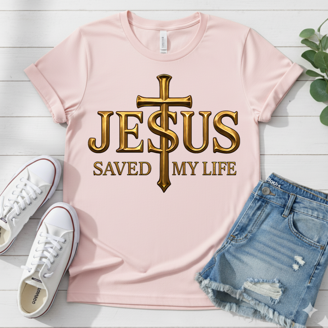 JESUS SAVED MY LIFE T-SHIRT