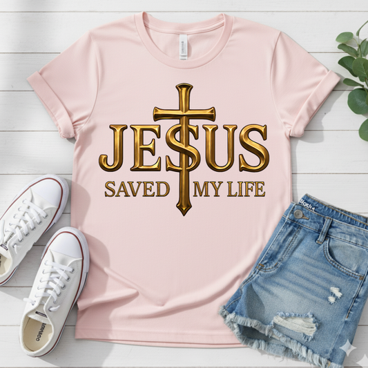 JESUS SAVED MY LIFE T-SHIRT
